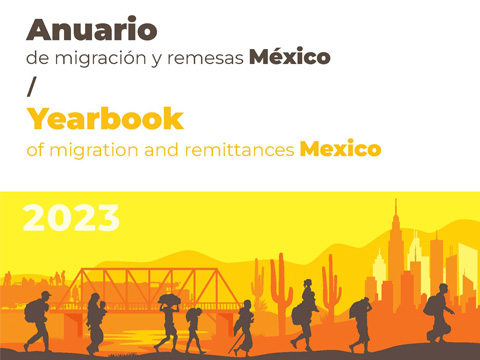 Anuario de Migracin y Remesas Mxico 2023
