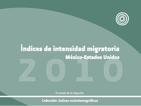  ndices de intensidad migratoria Mxico-Estados Unidos 2010