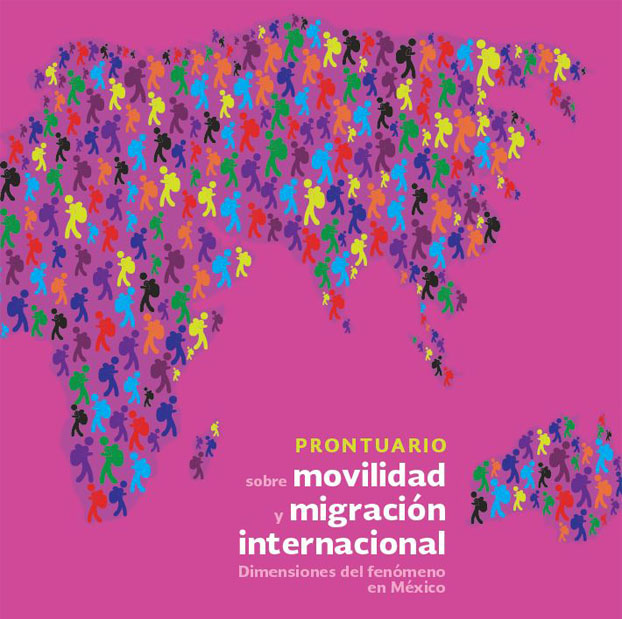 Prontuario sobre movilidad y migracin internacional. Dimensiones del fenmeno en Mxico