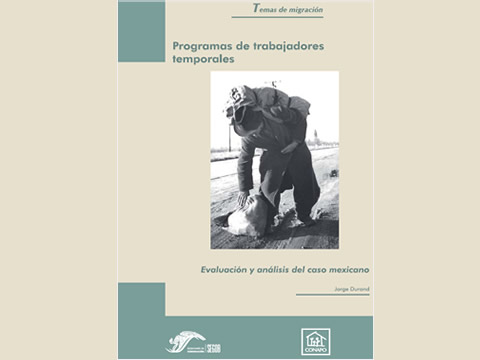 Programas de trabajadores temporales. Evaluacin y anlisis del caso mexicano, 2007